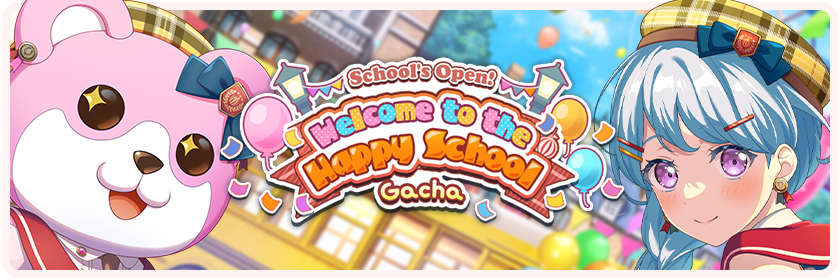 School's Open! Welcome to the Happy School Gacha