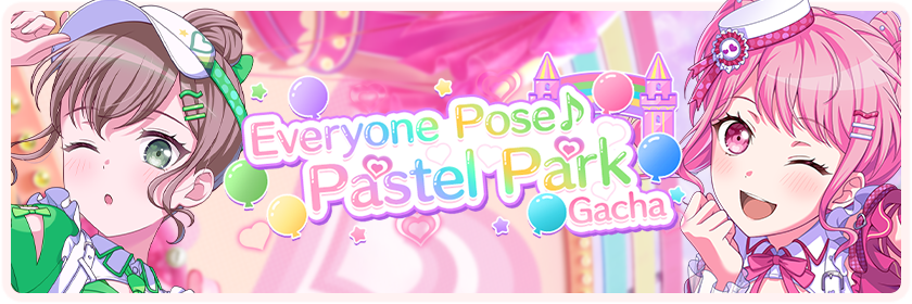 Everyone Pose♪ Pastel Park Gacha