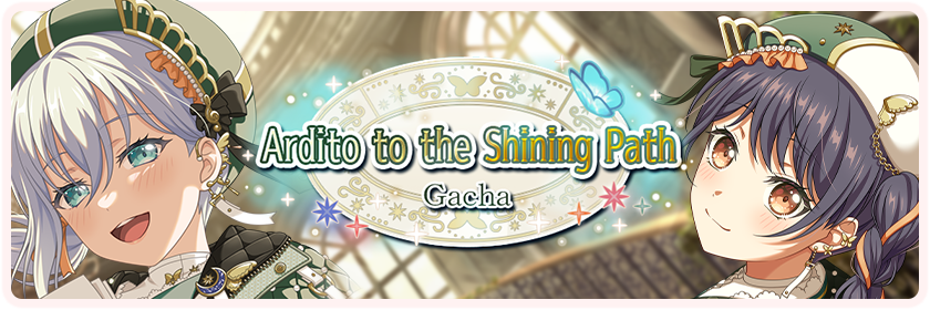 Ardito to the Shining Path Gacha