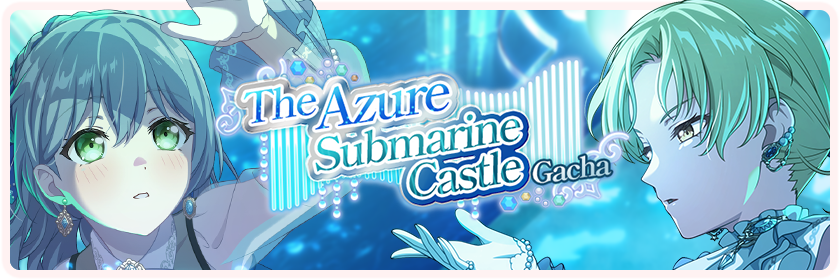 The Azure Submarine Castle Gacha