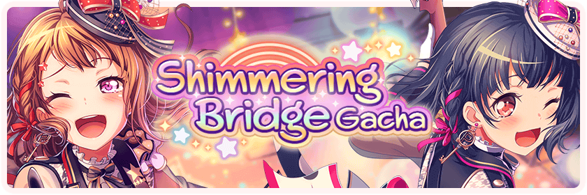 Shimmering Bridge Gacha
