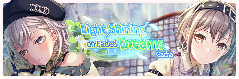 Light Shining on Faded Dreams Gacha