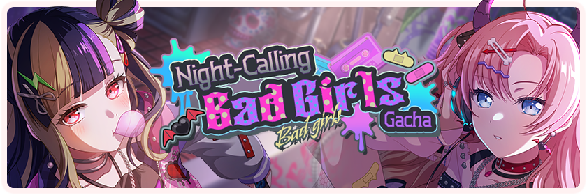 Night-Calling Bad Girls Gacha