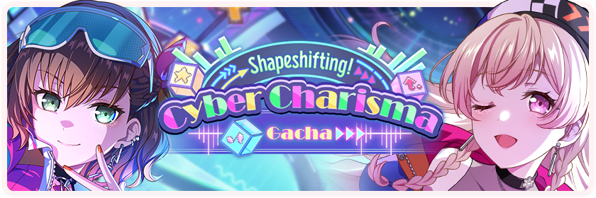 Shapeshifting! Cyber Charisma Gacha