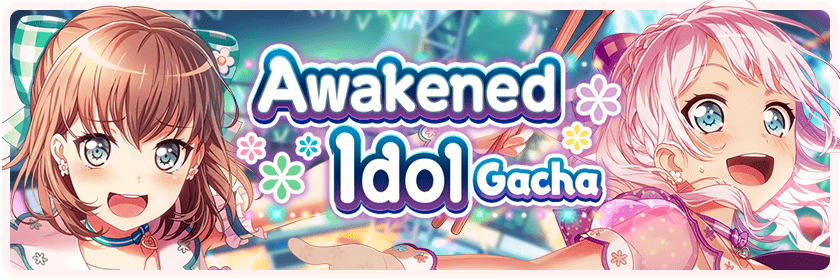 Awakened Idol Gacha