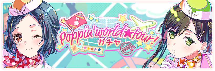 Poppin'world★tour! Gacha