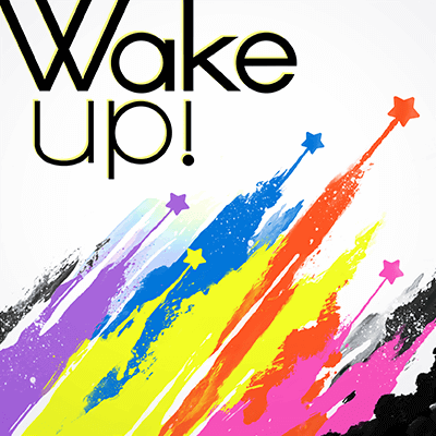 Wake up!