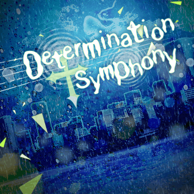 Determination Symphony